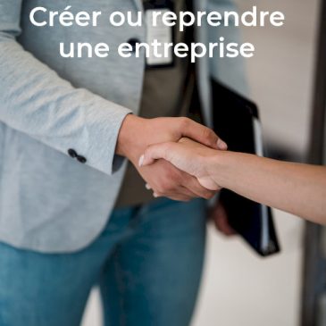 Créer ou reprendre une entreprise